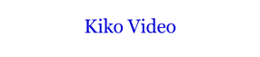 Kiko Video