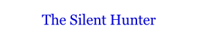 The Silent Hunter